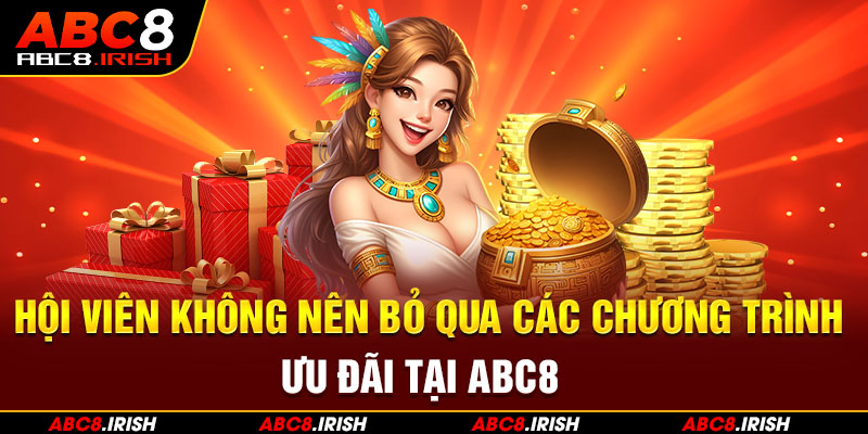 Hội viên không nên bỏ qua các chương trình ưu đãi tại ABC8