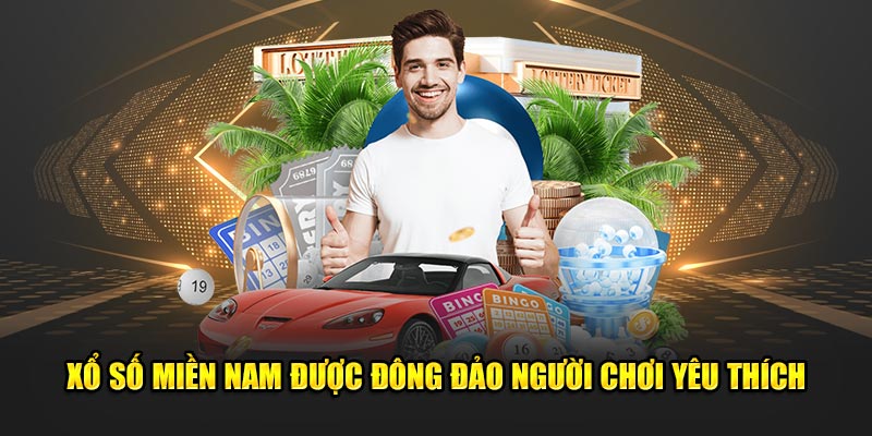 Xổ số miền Nam nhận được sự yêu thích từ đông đảo người chơi