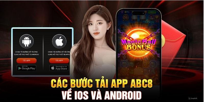 Tải App Abc8 - Để Nhận Ưu Đãi Lớn Và Trải Nghiệm Tuyệt Vời