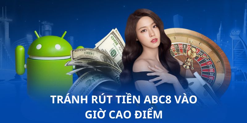 Không thực hiện giao dịch vào các khung thời gian cao điểm